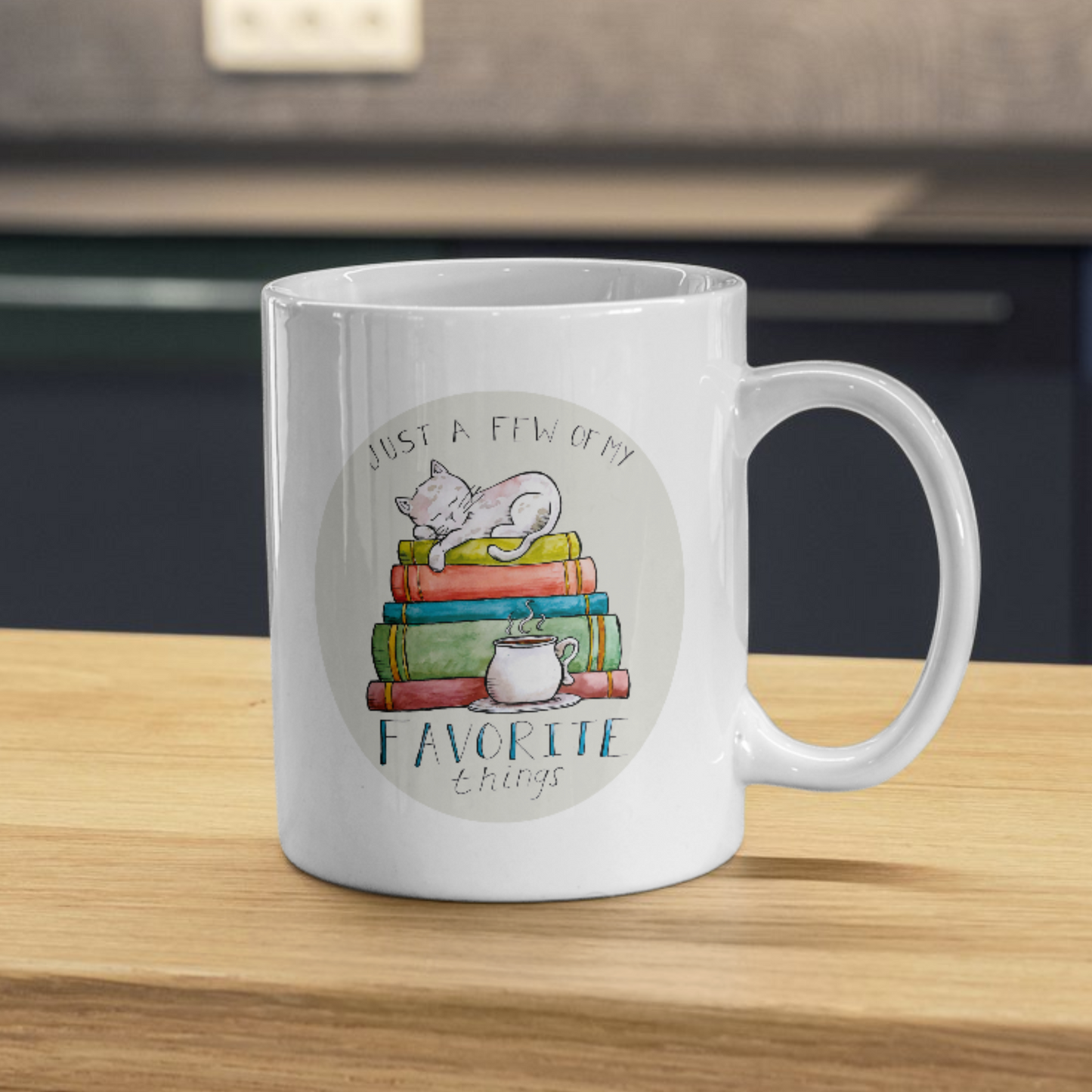 A Few of My Favorite Things Mug - 15oz