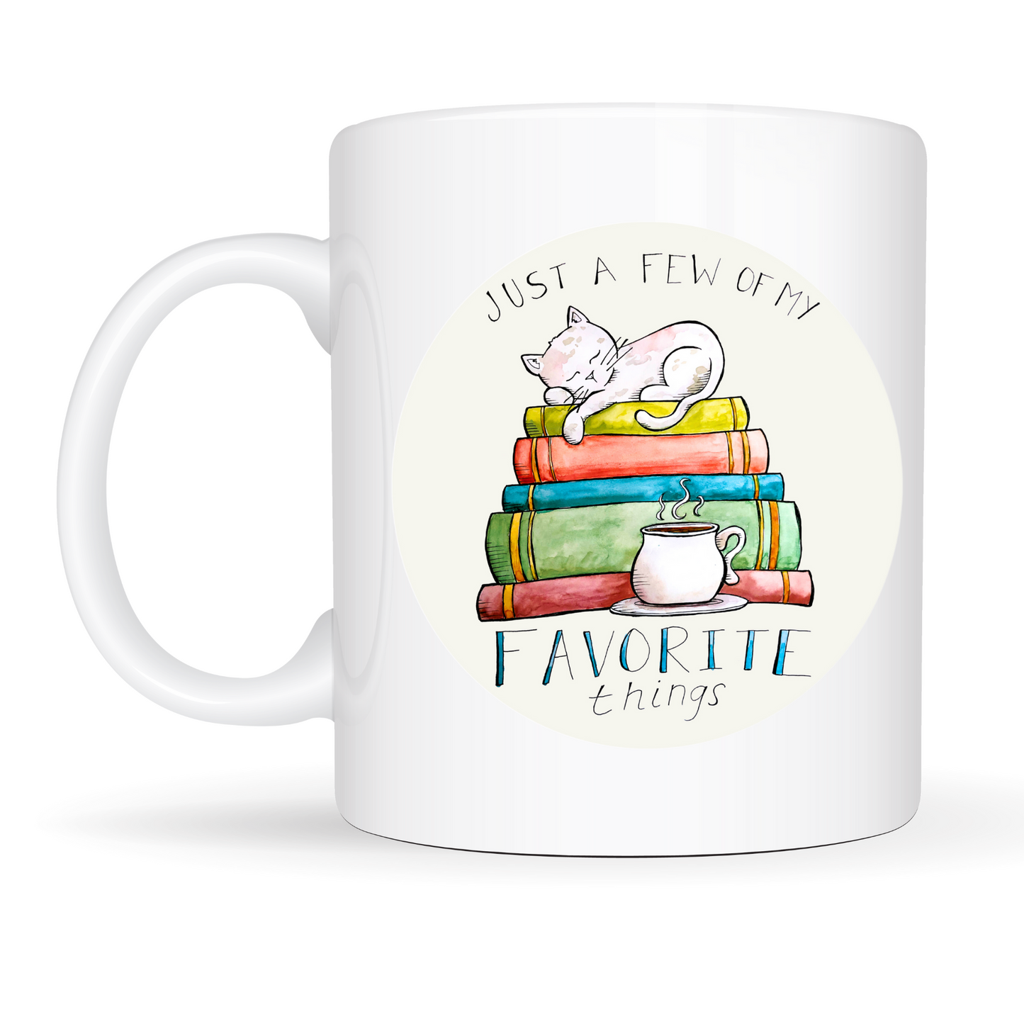 A Few of My Favorite Things Mug - 15oz